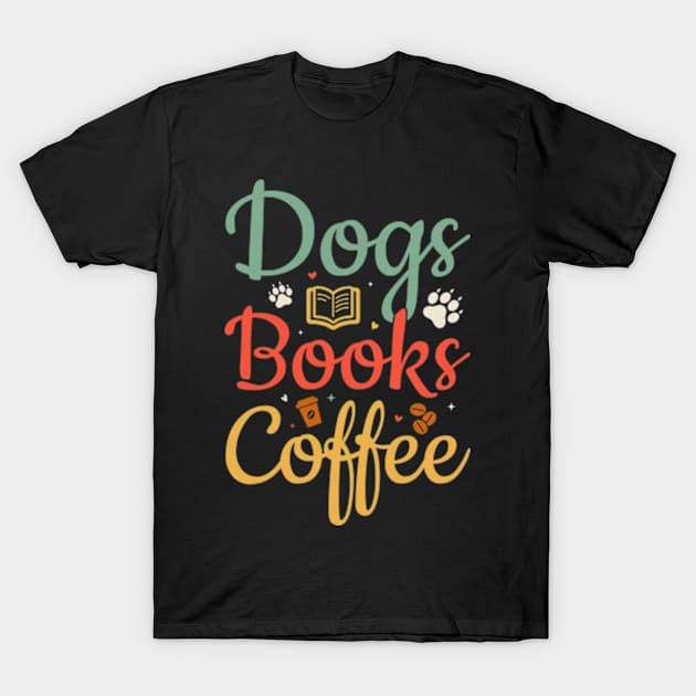 Dogs Books Coffee T-Shirt by ZENAMAY